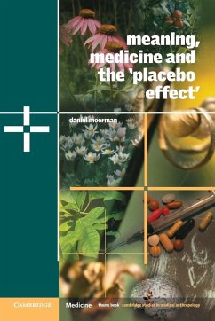 Meaning, Medicine and the 'Placebo Effect' - Moerman, Daniel E. (University of Michigan, Dearborn)