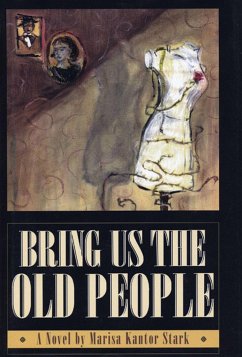 Bring Us the Old People - Kantor Stark, Marisa