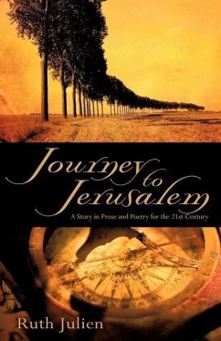 Journey to Jerusalem: A Story in Prose and Poetry for the 21st Century - Julien, Ruth