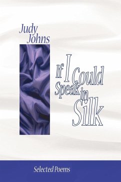 If I Could Speak in Silk
