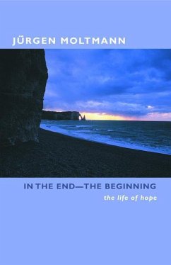 In the End-The Beginning - Moltmann, Jurgen