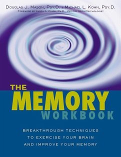 The Memory Workbook: Breakthrough Techniques to Exercise Your Brain and Improve Your Memory - Kohn, Michael; Mason, Douglas J.