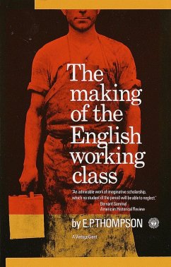 The Making of the English Working Class - Thompson, E. P.