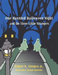 One Haunted Halloween Night and the Three Little Strangers - Sturgess Jr., Robert W.
