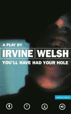 You'll Have Had Your Hole - Welsh, Irvine