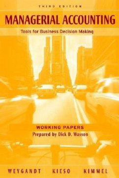 Working Papers to Accompany Managerial Accounting: Tools for Business Decision Making, 3rd Edition - Weygandt, Jerry J.; Kieso, Donald E.; Kimmel, Paul D.