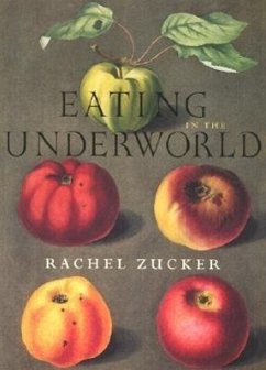 Eating in the Underworld - Zucker, Rachel