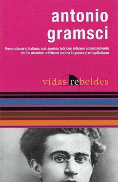 Antonio Gramsci: Vidas Rebeldes (Rebel Lives) - Gramsci, Antonio