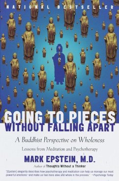 Going to Pieces Without Falling Apart: A Buddhist Perspective on Wholeness - Epstein, Mark