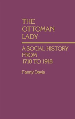 The Ottoman Lady - Davis, Fanny; Esch, Mary E.; Gurun, Sema