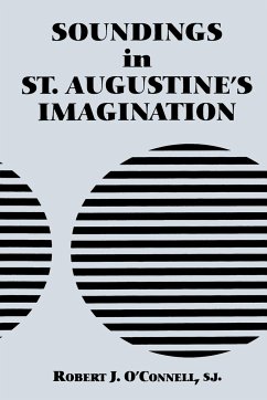 Soundings in St. Augustine's Imagination - O'Connell, Robert J.
