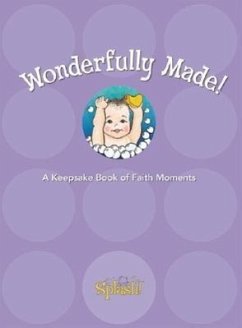 Wonderfully Made: A Keepsake Book of Faith Moments - Limberg, Kristin; Michelson, Tera