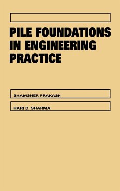 Pile Foundations in Engineering Practice - Prakash, Shamsher; Sharma, Hari D