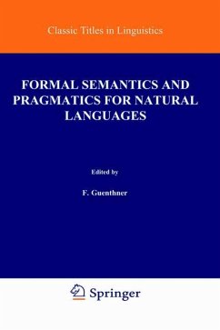 Formal Semantics and Pragmatics for Natural Languages - Guenthner, F. / Schmidt, S.J. (Hgg.)