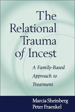 The Relational Trauma of Incest - Sheinberg, Marcia; Fraenkel, Peter