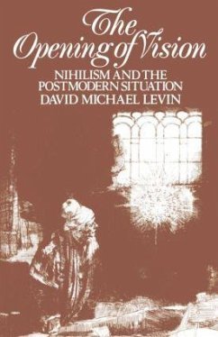 The Opening of Vision - Levin, David Michael