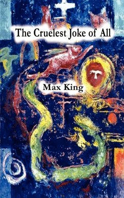 The Cruelest Joke of All - King, Max