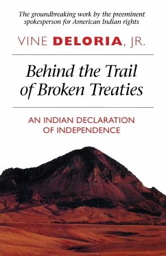 Behind the Trail of Broken Treaties - Deloria, Vine