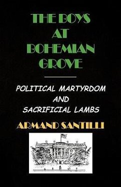 The Boys at Bohemian Grove - Santilli, Armand