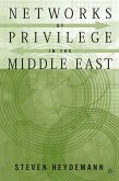 Networks of Privilege in the Middle East: The Politics of Economic Reform Revisited