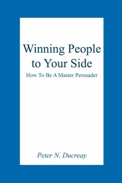 Winning People to Your Side - Ducreay, Peter N.