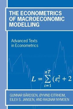 The Econometrics of Macroeconomic Modelling - Boardsen, Gunnar; Eitrheim, Øyvind; Jansen, Eilev S; Nymoen, Ragnar