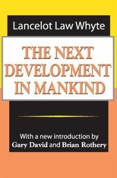 The Next Development of Mankind - Whyte, Lancelot