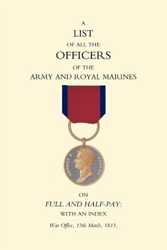 1815 List of All the Officers of the Army and Royal Marines on Full and Half-Pay with an Index. - War Office, th March