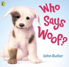 Who Says Woof? - Butler, John; John Butler (PUK Rights)