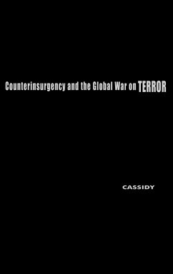 Counterinsurgency and the Global War on Terror - Cassidy, Robert M.