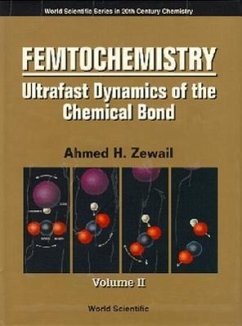 Femtochemistry: Ultrafast Dynamics of the Chemical Bond - Volume II