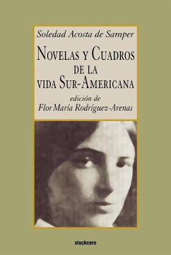 Novelas y cuadros de la vida sur-americana - Acosta De Samper, Soledad