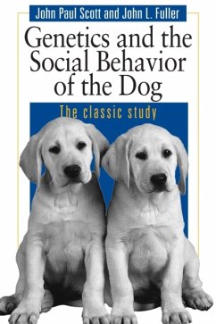 Genetics and the Social Behaviour of the Dog - Scott, John Paul; Fuller, John L.