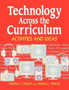 Technology Across the Curriculum - Bazeli, Marilyn J.; Heintz, James L. Technology Across the Curriculum - Bazeli, Marilyn J.; Heintz, James L.