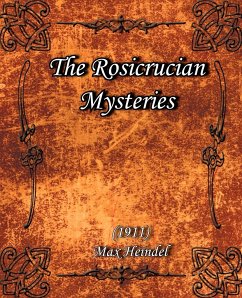 The Rosicrucian Mysteries (1911) - Heindel, Max