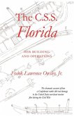 The C.S.S. Florida: Her Building and Operations