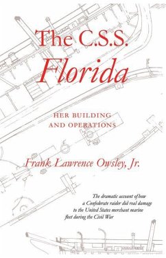 The C.S.S. Florida: Her Building and Operations - Owsley, Frank L.
