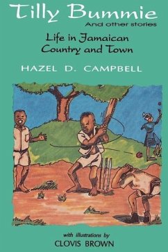 Tilly Bummie and Other Stories: Life in Jamaican Country and Town - Cambell, Hazel