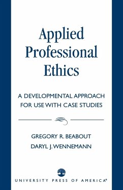 Applied Professional Ethics - Beabout, Gregory R.; Wennemann, Daryl J.