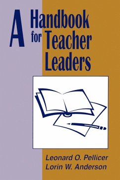 A Handbook for Teacher Leaders - Pellicer, Leonard O.; Anderson, Lorin W.; Anderson, L. W.