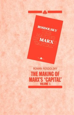 The Making of Marx's Capital, Volume 1 - Rosdolsky, Roman
