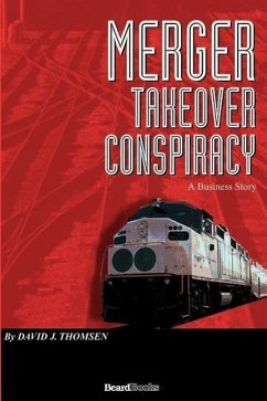 Merger: Takeover Conspiracy - Thomsen, David J.