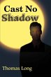 Cast No Shadow - Bild 1