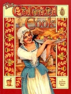 The Colonial Cook - Kalman, Bobbie; Brown, Ellen