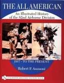 The All American: A History of the 82nd Airborne Division from 1917 to the Present