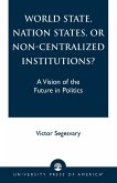 World State, Nation States, or Non-Centralized Institutions?