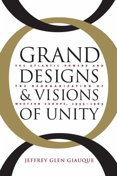 Grand Designs and Visions of Unity - Giauque, Jeffrey Glen