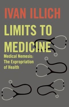 Limits to Medicine - Illich, Ivan