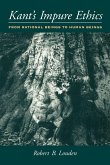 Kant's Impure Ethics Kant's Impure Ethics