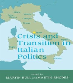 Crisis and Transition in Italian Politics - Bull, Martin / Rhodes, Martin (eds.)